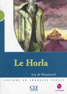 Le Horla + Audio CD (Level 2) - Guy de Maupassant