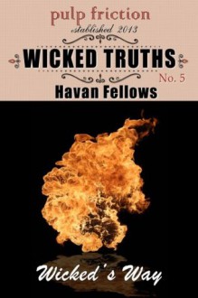 Wicked Truths (Wicked's Way #5) - Havan Fellows