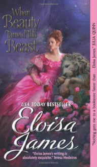 When Beauty Tamed the Beast - James Griffin,Eloisa James