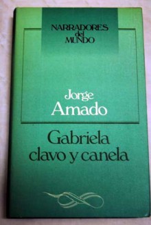 Gabriela, Clavo y Canela - Jorge Amado