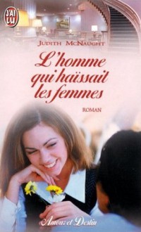 L'homme qui haïssait les femmes - Judith McNaught