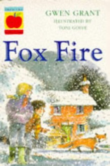 Fox Fire (Orchard Readalones) - Gwen Grant