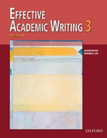 Effective Academic Writing 3 Student Book (v. 3) - Jason Davis, Patricia Mayer, Masoud Shafiei