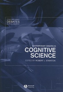 Contemporary Debates in Cognitive Science - Robert J. Stainton