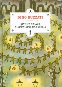 Słynny najazd niedźwiedzi na Sycylię - Dino Buzzati, Magdalena Mikołajewska, Jarosław Mikołajewski