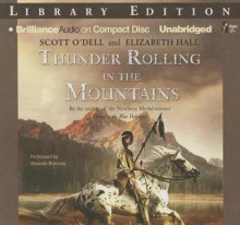 Thunder Rolling in the Mountains - Scott O'Dell, Amanda Ronconi