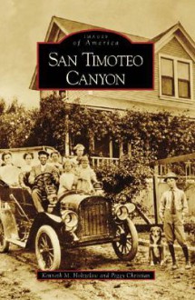 San Timoteo Canyon - Kenneth M. Holtzclaw, Peggy Christian