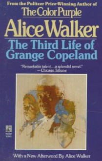 The Third Life of Grange Copeland - Alice Walker