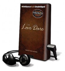 The Love Dare [With Headphones] - Stephen Kendrick, Nick Archer