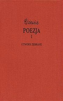 Poezja 1. Utwory Zebrane - Tadeusz Różewicz