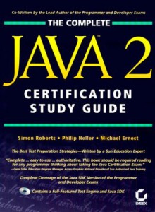 Complete Java 2 Certification Study Guide - Simon Roberts