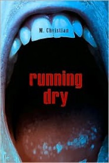 Running Dry - M. Christian