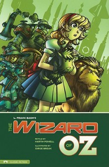 The Wizard of Oz (Classic Fiction) - Jorge Break, L. Frank Baum