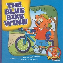 The Blue Bike Wins! - Joanne Meier, Cecilia Minden, Bob Ostrom, Herbie J. Thorpe