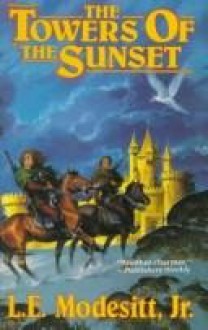 The Towers of the Sunset - L.E. Modesitt Jr.