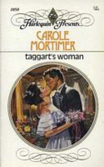 Taggart's Woman (Harlequin Presents No 1050) - Carole Mortimer