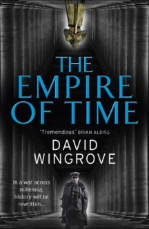 The Empire of Time: Roads to Moscow: Book One - David Wingrove