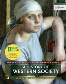 Loose-Leaf Version of a History of Western Society, Volume II - John P. McKay, Bennett D. Hill, John Buckler