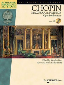 Chopin: Mazurka in F Minor, Opus Posthumous [With CD (Audio)] - Frédéric Chopin, Kingsley Day, Michael Mizrahi