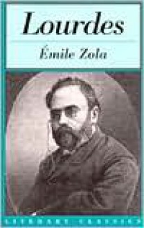 Les trois villes: Lourdes - Émile Zola