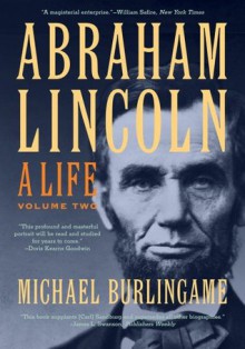 Abraham Lincoln: Volume 2 - Michael Burlingame