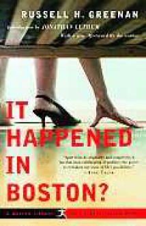 It Happened in Boston? - Russell H. Greenan, Jonathan Lethem