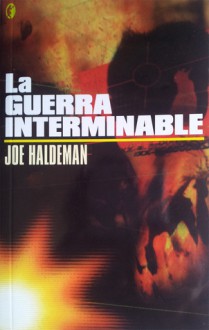 La guerra interminable (La guerra interminable, #1) - Joe Haldeman, Edith Zilli