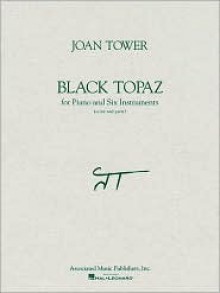 Black Topaz: Score and Parts - Joan Tower