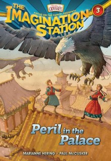 Peril in the Palace: 3 (AIO Imagination Station Books) - Paul McCusker, Marianne Hering