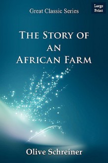 The Story of an African Farm - Olive Schreiner