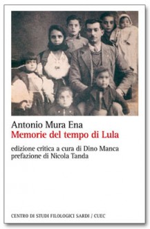 Memorie del Tempo Di Lula - Antonio Mura Ena, Dino Manca, Nicola Tanda