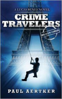 Brainwashed (Crime Travelers, #1) - Paul Aertker, Brian Luster