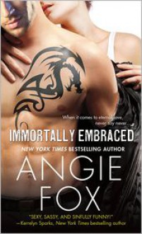 Immortally Embraced - Angie Fox