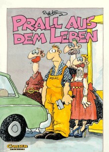 Prall aus dem Leben - Ralf König