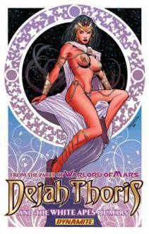 Dejah Thoris and the White Apes of Mars TP (Warlord of Mars) - Lui Antonio