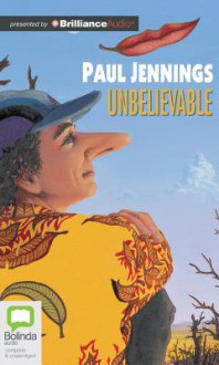 Unbelievable! - Paul Jennings