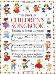 Children's Songbook (Songbooks) - Stephen Cartwright, Heather Amery