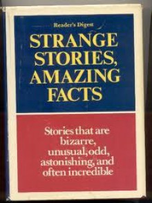 Strange Stories, Amazing Facts - Reader's Digest