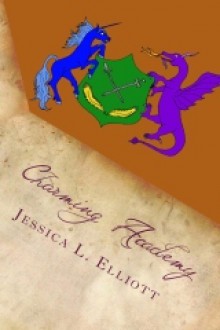 Charming Academy (Charming Academy, #1) - Jessica L. Elliott