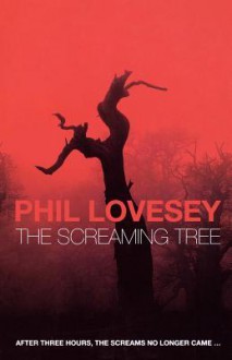 The Screaming Tree - Phil Lovesey