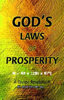 God's Laws of Prosperity: A Divine Revelation - Dr Jay, Dr Jay