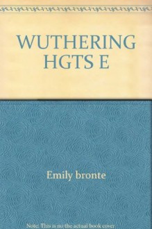 Wuthering Heights - Emily Brontë