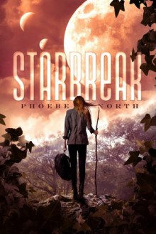 Starbreak - Phoebe North