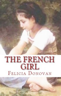 The French Girl - Felicia Donovan