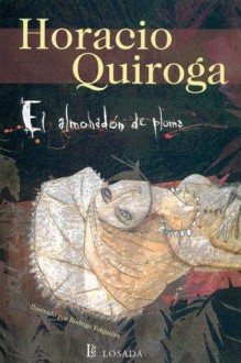 El almohadón de pluma - Horacio Quiroga