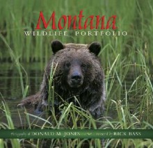 Montana Wildlife Portfolio - Donald M. Jones, Rick Bass