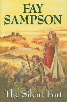 The Silent Fort - Fay Sampson