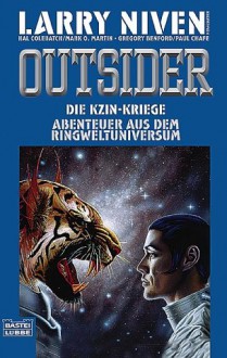 Outsider. Die Kzin-Kriege 7. Abenteuer aus dem Ringweltuniversum - Larry Niven, Gregory Benford, Mark O. Martin, Hal G.P. Colebatch