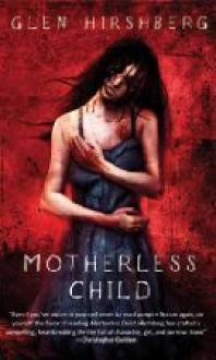 Motherless Child - Glen Hirshberg