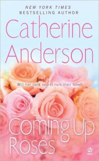 Coming Up Roses - Catherine Anderson